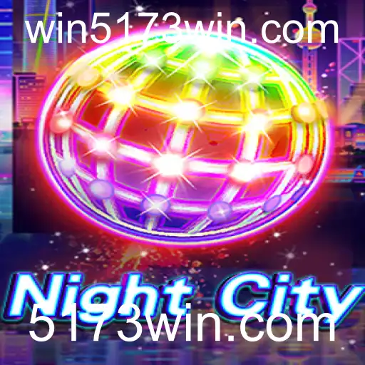 Descubra NightCity: Um Mundo de Aventuras e Estratégias com 5173win.com